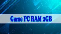 9+ Rekomendasi Game RAM 2GB Offline & Online di PC Anda 2022