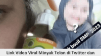 Link Video Viral Minyak Telon di Twitter dan Tiktok Siswi SMP 43 Detik Diburu Warganet